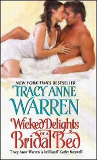 Wicked Delights Of A Bridal Bed by Tracy Anne Warren