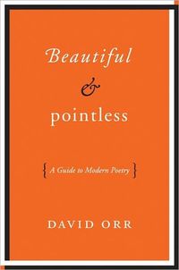Beautiful & Pointless by David Orr