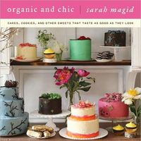 Organic and Chic by Sarah Magid