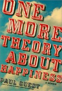 One More Theory About Happiness: A Memoir