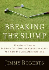 Breaking The Slump by Jimmy Roberts