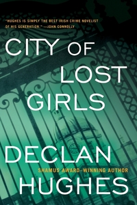 The City Of Lost Girls by Declan Hughes