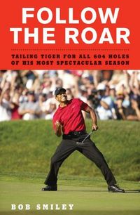 Follow The Roar by Bob Smiley