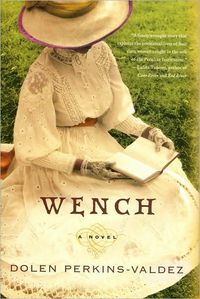 Wench by Dolen Perkins-Valdez