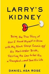 Larry's Kidney by Daniel Asa Rose