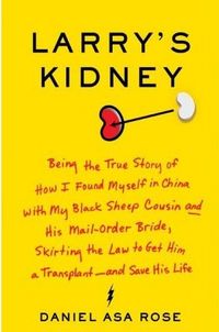 Larry's Kidney by Daniel Asa Rose