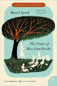 The Prime Of Miss Jean Brodie: A Novel (P.S.) by Muriel Spark