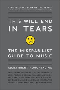 This Will End in Tears by Adam Brent Houghtaling