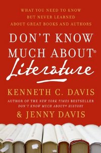 Don't Know Much About Literature by Kenneth C. Davis
