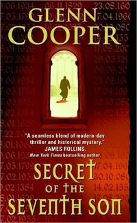Secret Of The Seventh Son by Glenn Cooper