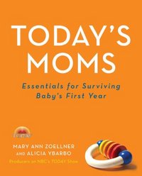 Today's Moms by Alicia Ybarbo