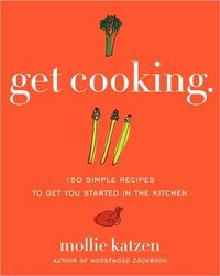 Get Cooking by Mollie Katzen