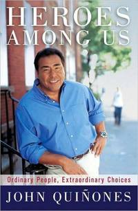 Heroes Among Us by John Quinones