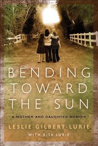 Bending Toward The Sun by Leslie Gilbert-Lurie