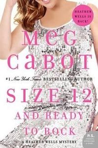 Size 12 And Ready To Rock by Meg Cabot