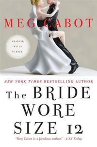 The Bride Wore Size 12 by Meg Cabot