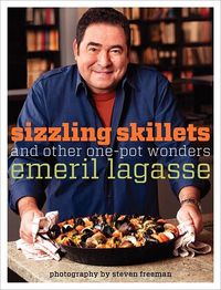 Sizzling Skillets by Emeril Lagasse