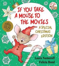 If You Take A Mouse To The Movies by Laura Numeroff