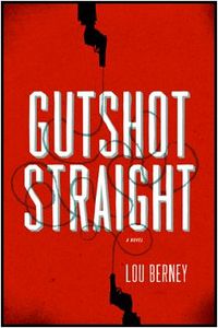 Gutshot Straight by Lou Berney