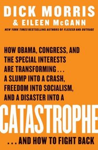 Catastrophe by Dick Morris