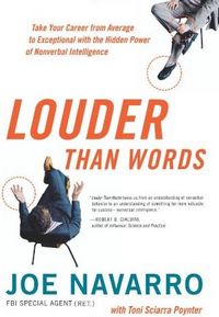 Louder Than Words by Joe Navarro