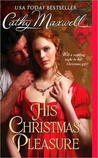 Excerpt of His Christmas Pleasure by Cathy Maxwell