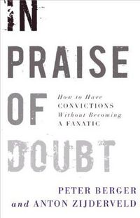 In Praise of Doubt by Peter Berger