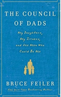 The Council Of Dads by Bruce Feiler