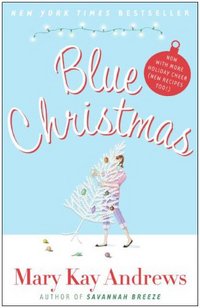 Blue Christmas by Mary Kay Andrews