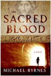 The Sacred Blood by Michael Byrnes
