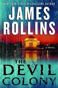 The Devil Colony by James Rollins
