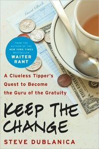 Keep The Change by Steve Dublanica