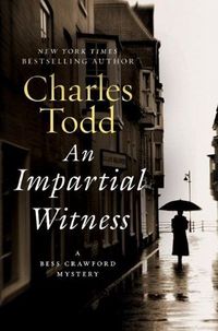 An Impartial Witness by Charles Todd