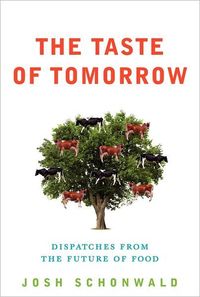 The Future Of Food by Josh Schonwald