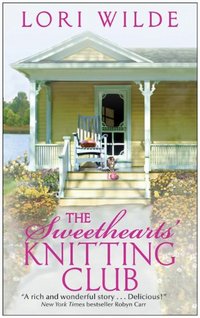 The Sweethearts' Knitting Club by Lori Wilde