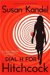 Dial H for Hitchcock by Susan Kandel