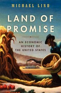 Land Of Promise by Michael Lind