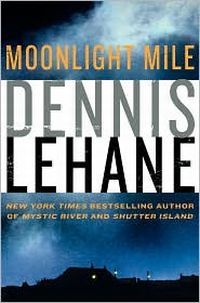 Moonlight Mile by Dennis Lehane