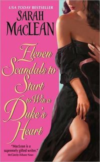 Eleven Scandals To Start To Win A Duke's Heart by Sarah MacLean