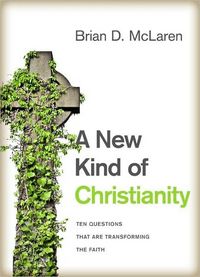 A New Kind of Christianity by Brian D. Mclaren