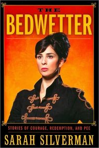 The Bedwetter by Sarah Silverman