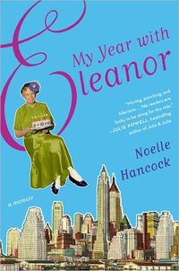 My Year With Eleanor by Noelle Hancock