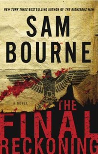 The Final Reckoning by Sam Bourne