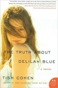 The Truth About Delilah Blue by Tish Cohen