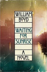 Waiting For Sunrise by William Boyd