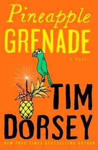 Pineapple Grenade by Tim Dorsey