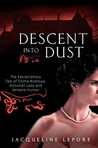 Excerpt of Descent Into Dust by Jacqueline Lepore