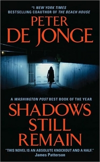 Shadows Still Remain by Peter De Jonge