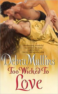Too Wicked To Love by Debra Mullins
