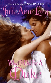 What I Did For A Duke by Julie Anne Long